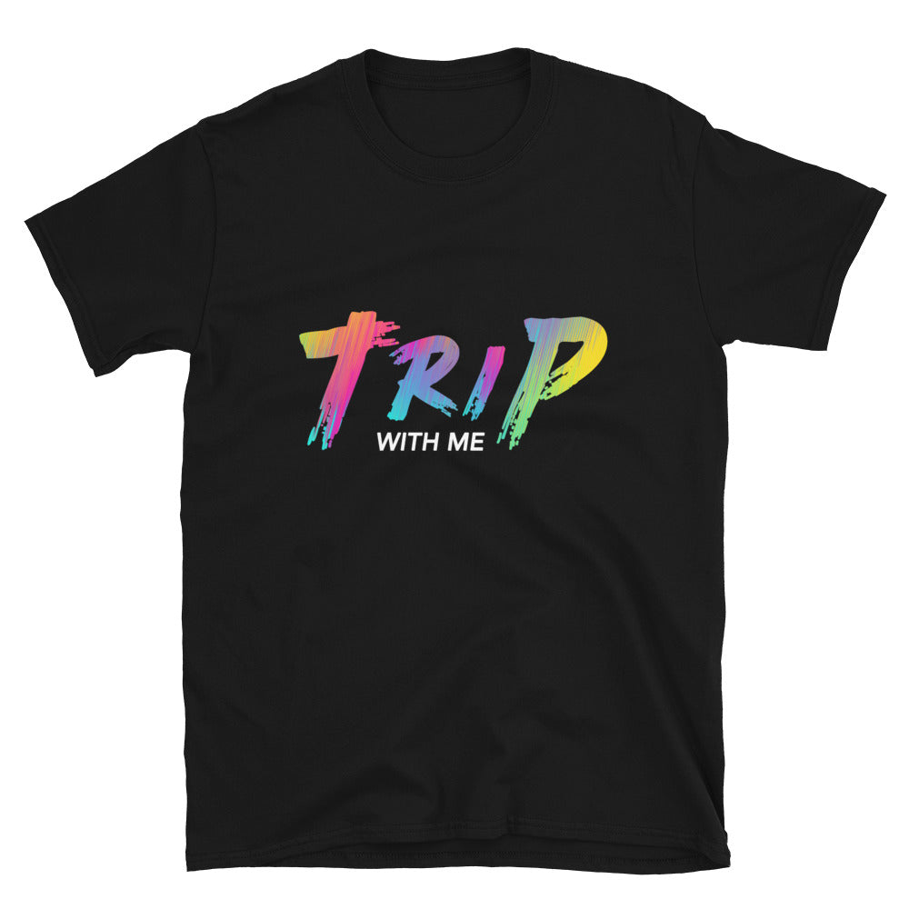 Trip With Me T-shirt